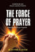The Force of Prayer: Releasing Your Prayer Potential by Olatunde Oluwabunmi Judah Pst