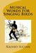 Musical Words For Singing Birds: 50 Unusual Poems-Lyrics by Rashid Sultan