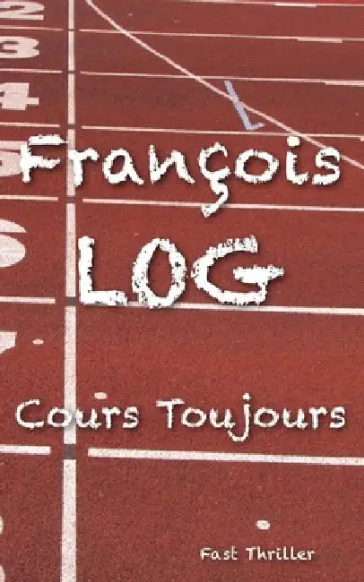 Cours Toujours by Log, Francois
