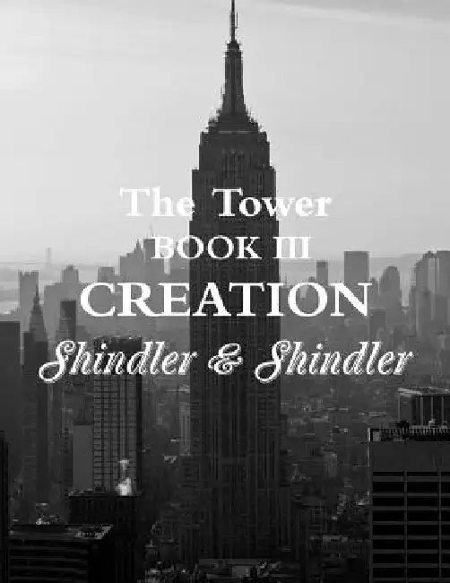 Creation: The Tower: Boook III by Max Shindler