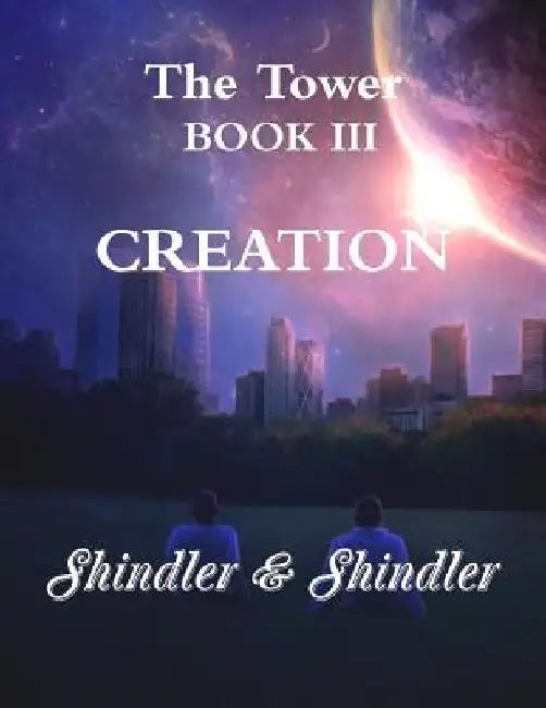 Creation: The Tower: Book III by Max Shindler