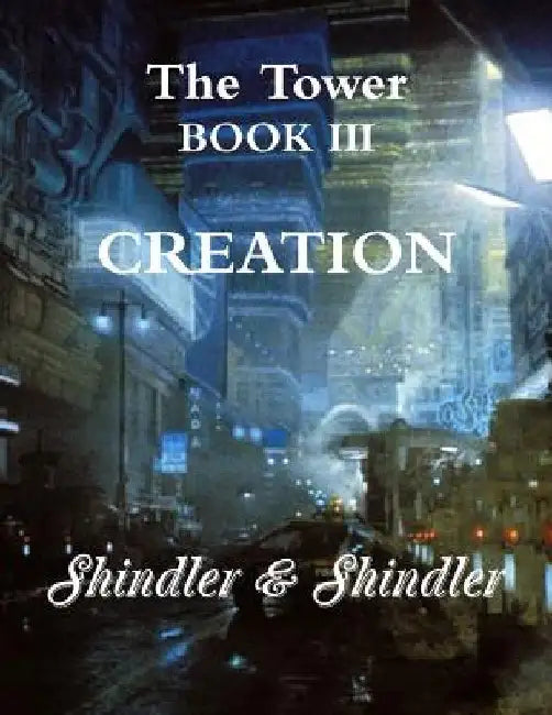 Creation: The Tower: Book III by Max Shindler