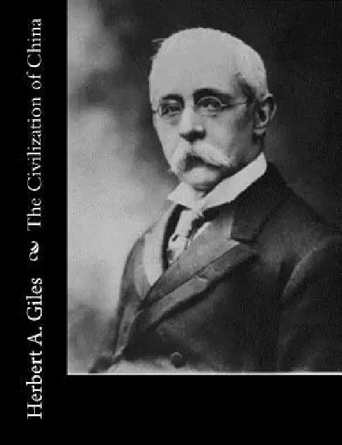 The Civilization of China by Herbert A. Giles