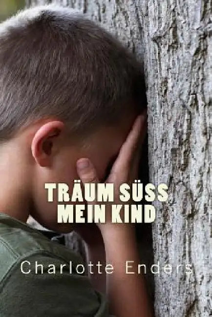 Träum süß mein Kind by Enders, Charlotte