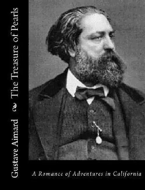 The Treasure of Pearls: A Romance of Adventures in California by Lascelles Wraxall