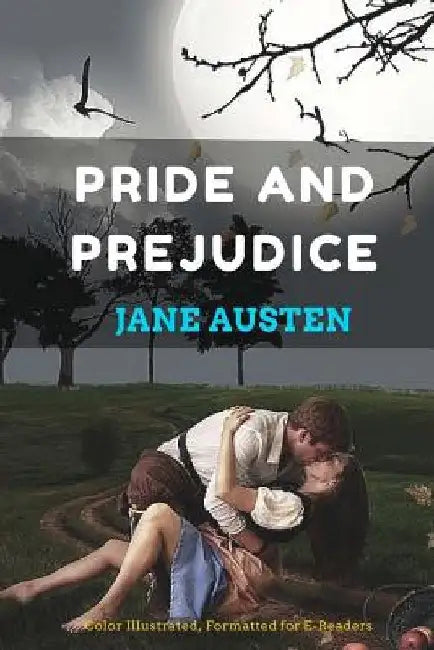 Pride and Prejudice: Color Illustrated, Formatted for E-Readers by Leonardo Illustrator