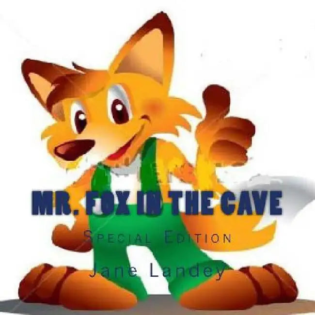 Mr. Fox in the cave: Special Edition by Jane Landey