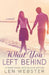 What You Left Behind by Len Webster