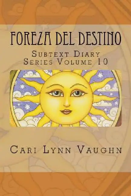 Foreza Del Destino by Cari Lynn Vaughn