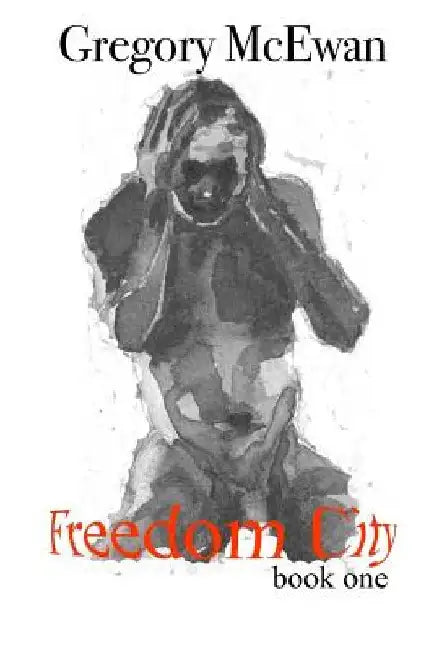 Freedom City by Gregory O. McEwan