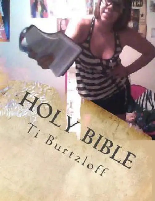 Holy Bible: The Whole Bible by Ti Burtzloff