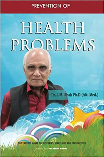 Prevention of Health Problems by Dr J. M. Shah