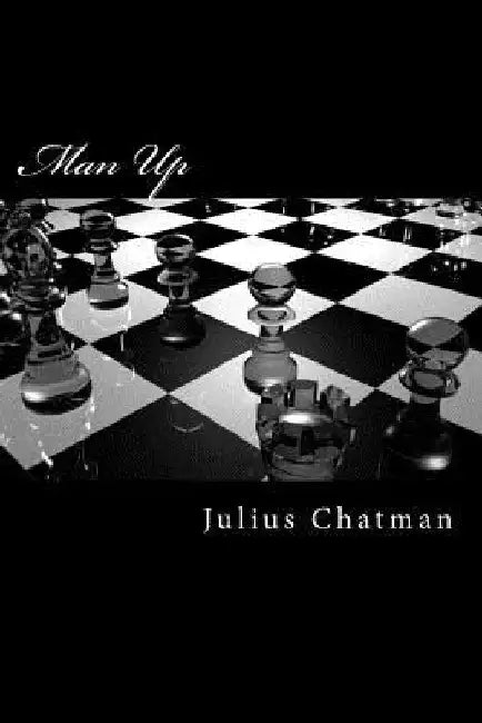 Man Up by Julius R. Chatman