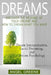 Dreams: Discover the Meaning of Your Dreams and How to Dream What You Want - Dream Interpretation, Lucid Dreaming, and Dream Psychology by Angel Greene