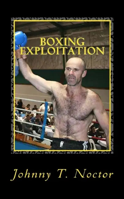 Boxing Exploitation by Johnny T. Noctor