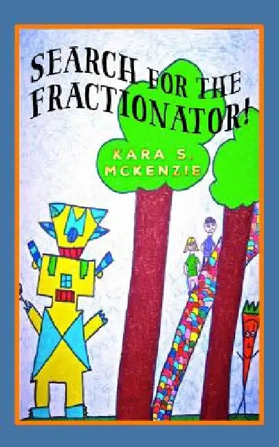 Search For the Fractionator! by Kara S. McKenzie