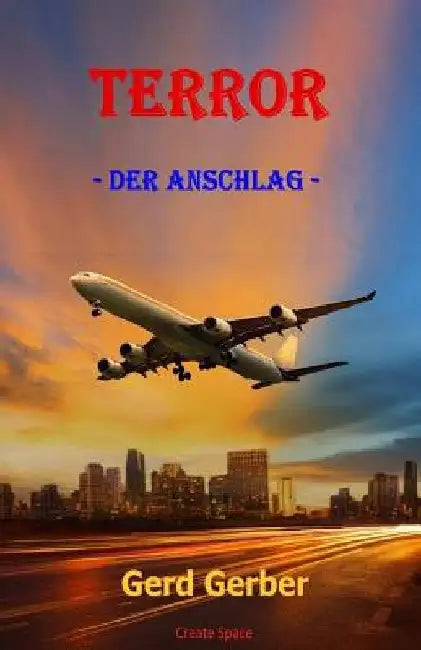 Terror: - Der Anschlag - by Gerber, Petra
