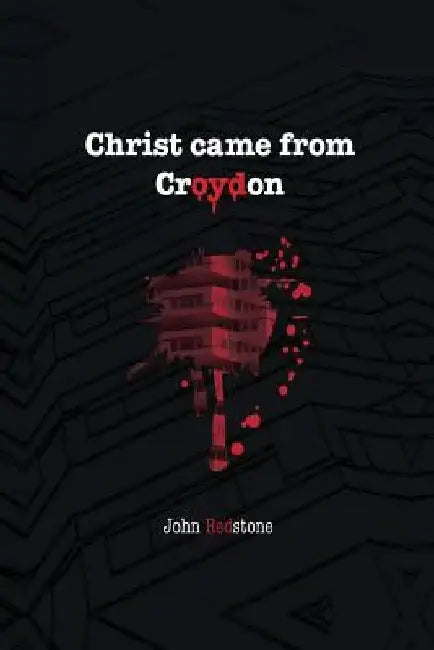 Christ came from Croydon by Shannon Bouchard