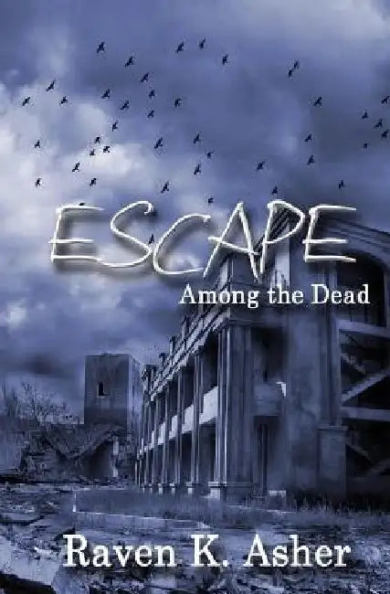 Escape by Raven K. Asher