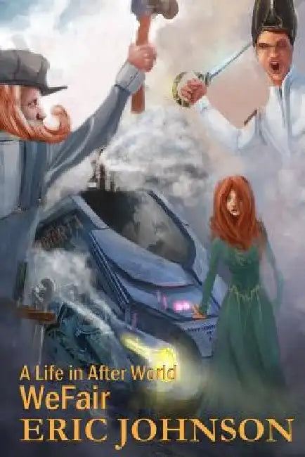 WeFair: A Life in After World by Eric Darrell Johnson