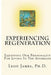 Experiencing Regeneration: Equipping Our Personality For Living In The Afterlife by Leon James