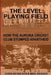 The Level Playing Field: How the Aurora Cricket Club Stumped Apartheid by Mike Hickson