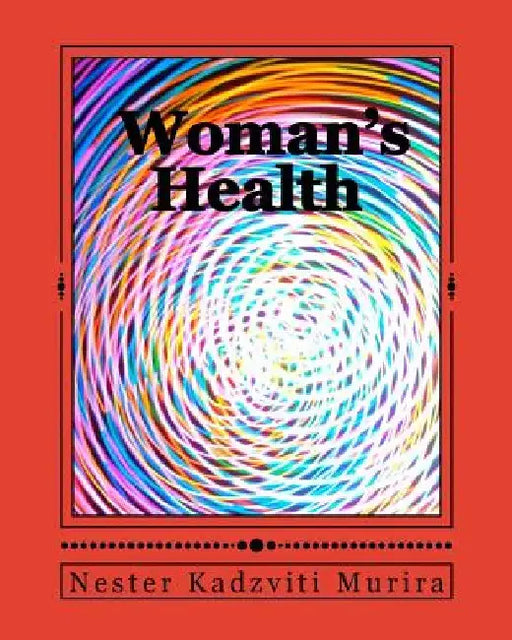 Woman's Health by Nester Kadzviti Murira