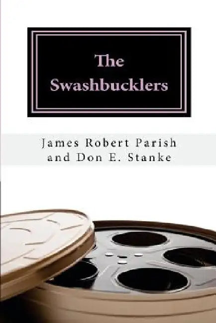 The Swashbucklers by Don E. Stanke
