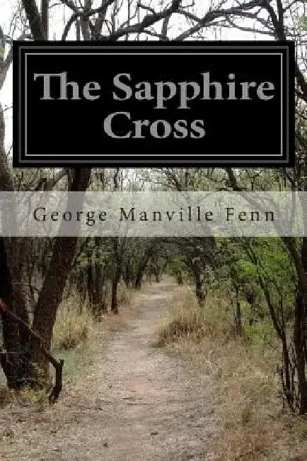 The Sapphire Cross by George Manville Fenn