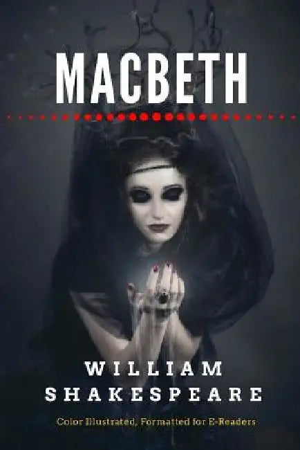 Macbeth: Color Illustrated, Formatted for E-Readers by Leonardo Illustrator