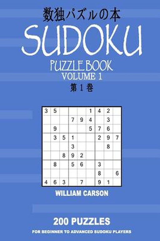 Sudoku Puzzle Book: Volume 1 by Carson, William