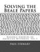 Solving the Beale Papers by Paul G. Stewart