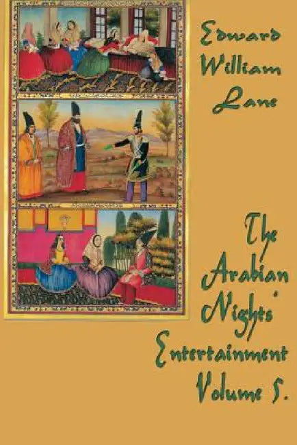 The Arabian Nights' Entertainment Volume 5. by William Lane Edward