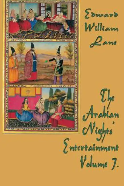 The Arabian Nights' Entertainment Volume 7. by William Lane Edward