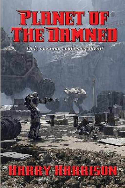 Planet of The Damned by Harry Harrison