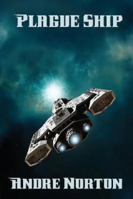 Plague Ship by Andre Norton
