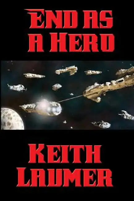 End as a Hero by Keith Laumer