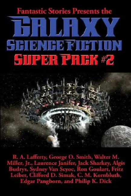 Fantastic Stories Presents the Galaxy Science Fiction Super Pack #2 by R. A. Lafferty, Philip K. Dick, Fritz Leiber