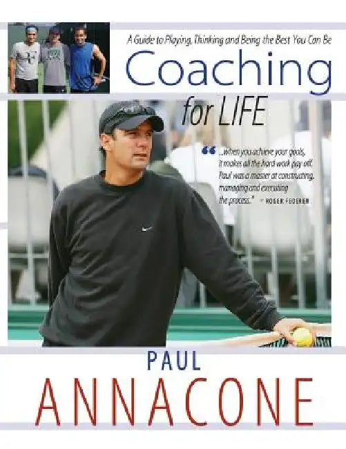 Coaching For Life by Annacone Paul