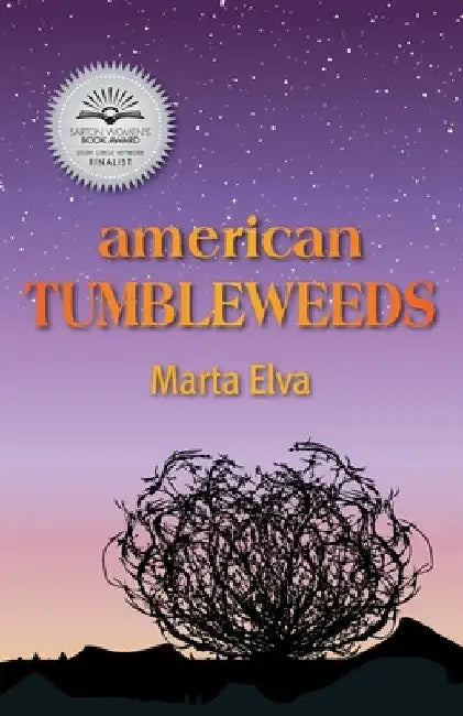 American Tumbleweeds by Marta Elva