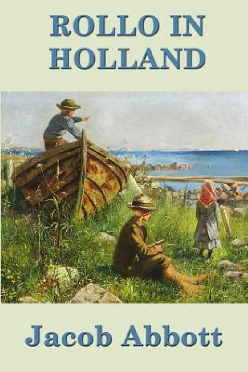 Rollo in Holland by Jacob Abbott
