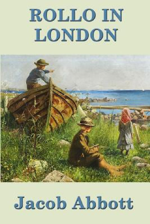 Rollo in London by Jacob Abbott