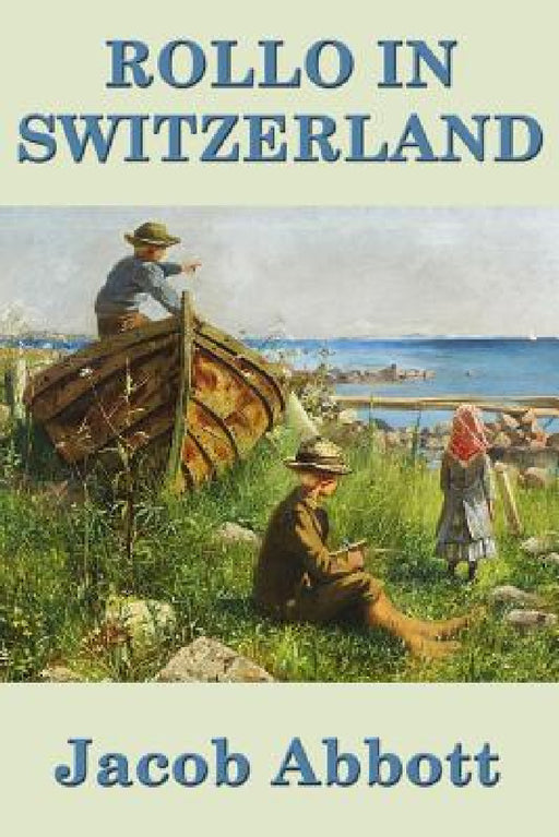 Rollo in Switzerland by Jacob Abbott