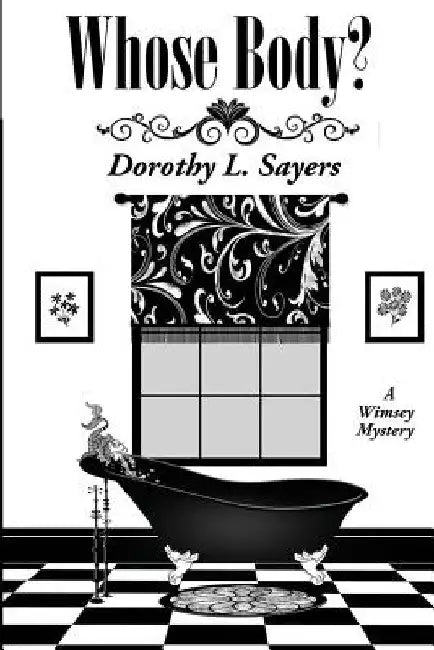 Whose Body? by Dorothy L. Sayers