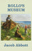 Rollo's Museum by Jacob Abbott