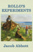 Rollo's Experiments by Jacob Abbott