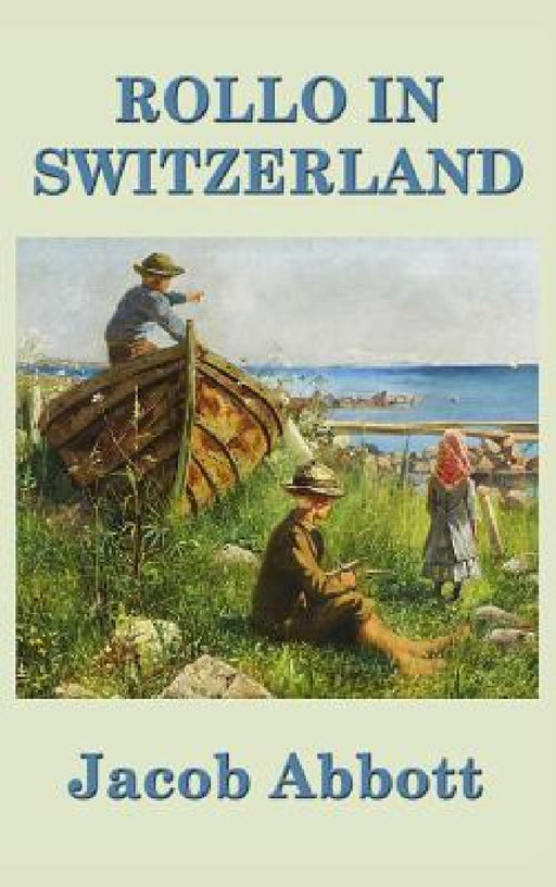 Rollo in Switzerland by Jacob Abbott