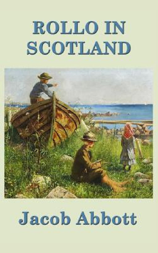Rollo in Scotland by Jacob Abbott