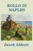 Rollo in Naples by Jacob Abbott