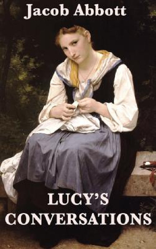 Lucy's Conversations by Jacob Abbott